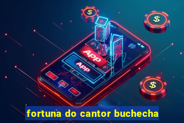 fortuna do cantor buchecha